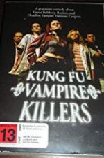 Watch Kung Fu Vampire Killers Projectfreetv