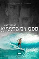 Watch Andy Irons: Kissed by God Projectfreetv