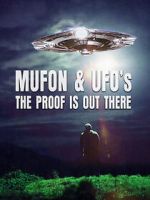 Watch Mufon and UFOs: The Proof Is Out There Online Projectfreetv