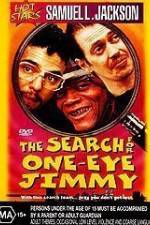 Watch The Search for One-Eye Jimmy Projectfreetv
