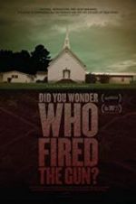 Watch Did You Wonder Who Fired the Gun? Projectfreetv