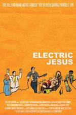 Watch Electric Jesus Projectfreetv