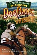 Watch Wishbone's Dog Days of the West Projectfreetv