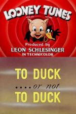 Watch To Duck... or Not to Duck (Short 1943) Projectfreetv
