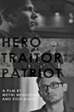 Watch Hero. Traitor. Patriot Projectfreetv