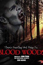 Watch Blood Woods Projectfreetv