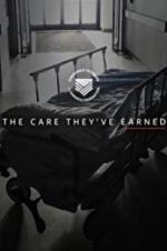 Watch The Care They\'ve Earned Projectfreetv