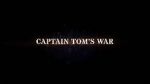Watch Captain Tom\'s War Projectfreetv