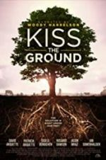 Watch Kiss the Ground Projectfreetv