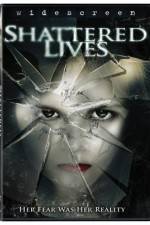 Watch Shattered Lives Projectfreetv