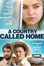 Watch A Country Called Home Projectfreetv