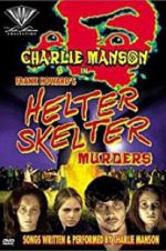 Watch The Helter Skelter Murders Projectfreetv