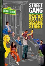 Watch Street Gang: How We Got to Sesame Street Online Projectfreetv