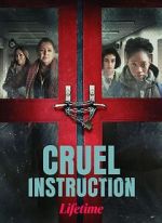 Watch Cruel Instruction Projectfreetv