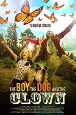 Watch The Boy, the Dog and the Clown Projectfreetv