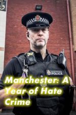Watch Manchester: A Year of Hate Crime Projectfreetv