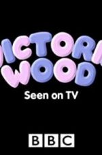 Watch Victoria Wood: Seen on TV Projectfreetv