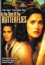 Watch In the Time of the Butterflies Projectfreetv