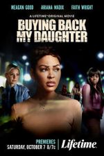 Watch Buying Back My Daughter Projectfreetv
