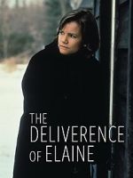 Watch The Deliverance of Elaine Projectfreetv