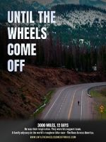 Watch Until the Wheels Come Off Online Projectfreetv