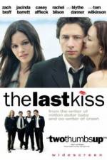 Watch The Last Kiss Projectfreetv