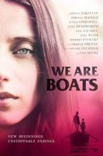 Watch We Are Boats Projectfreetv