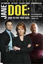 Watch Jane Doe: How to Fire Your Boss Projectfreetv