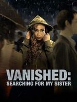 Watch Vanished: Searching for My Sister Online Projectfreetv