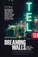 Watch Dreaming Walls: Inside the Chelsea Hotel Projectfreetv