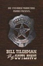 Watch Bill Tilghman and the Outlaws Projectfreetv