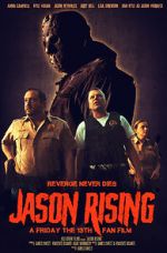 Watch Jason Rising: A Friday the 13th Fan Film Projectfreetv