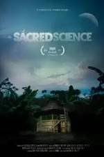 Watch The Sacred Science Projectfreetv