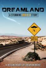 Watch Dreamland: A Storming Area 51 Story Online Projectfreetv