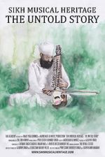 Watch Sikh Musical Heritage: The Untold Story Online Projectfreetv