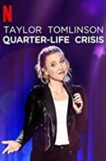 Watch Taylor Tomlinson: Quarter-Life Crisis Projectfreetv