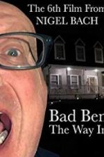 Watch Bad Ben: The Way In Projectfreetv