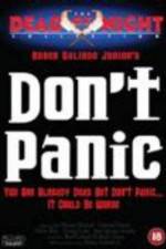 Watch Don't Panic Projectfreetv