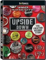 Watch Upside Down: The Creation Records Story Online Projectfreetv