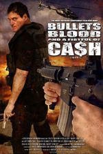 Watch Bullets, Blood & a Fistful of Ca$h Projectfreetv