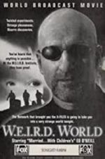 Watch W.E.I.R.D. World Projectfreetv