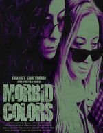 Watch Morbid Colors Online Projectfreetv