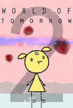 Watch World of Tomorrow Episode Two: The Burden of Other People\'s Thoughts Online Projectfreetv