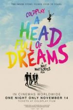 Watch Coldplay: A Head Full of Dreams Projectfreetv
