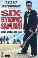 Watch Six-String Samurai Projectfreetv