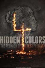 Watch Hidden Colors 4: The Religion of White Supremacy Projectfreetv