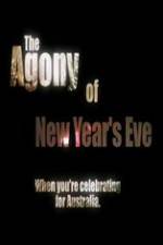 Watch The Agony of New Years Eve Online Projectfreetv