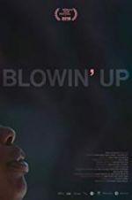 Watch Blowin\' Up Projectfreetv