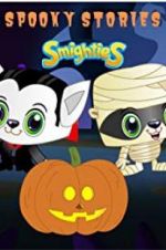 Watch Smighties Spooky Stories Projectfreetv