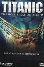 Watch Titanic: The Investigation Begins Projectfreetv